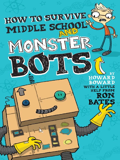 Title details for How to Survive Middle School and Monster Bots by Ron Bates - Available